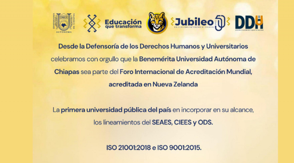 La DDHU felicita la Benemérita Universidad Autónoma de Chiapas por ser parte del Foro Internacional de Acreditación Mundial.