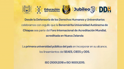 La DDHU felicita la Benemérita Universidad Autónoma de Chiapas por ser parte del Foro Internacional de Acreditación Mundial.