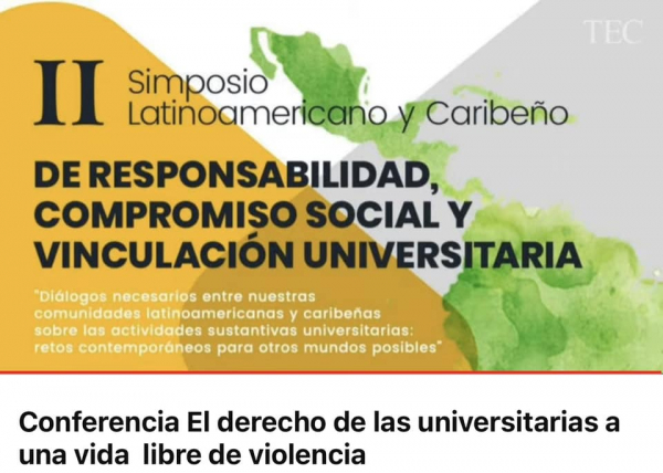 Conferencia Magistral: “El derecho de las universitarias a una vida libre de violencia, el papel de la Universidad en su promoción y defensa”